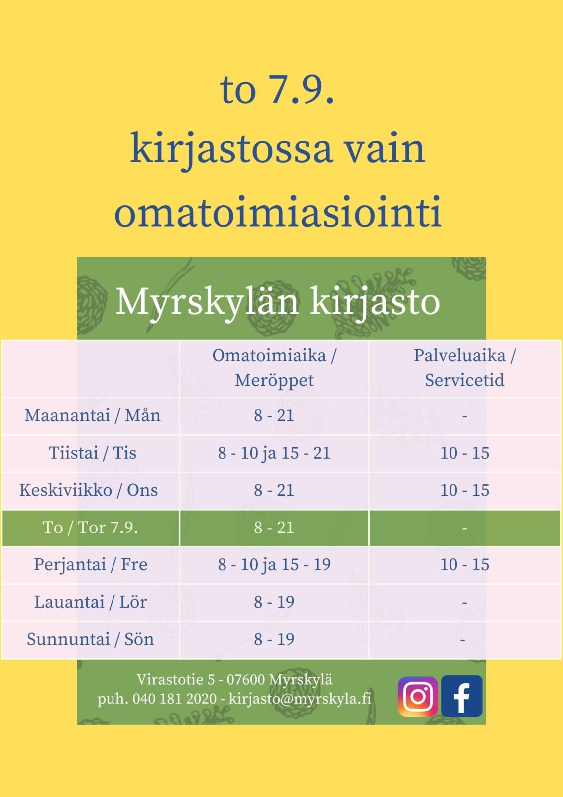 to 7.9. kirjastossa vain omatoimiasiointi