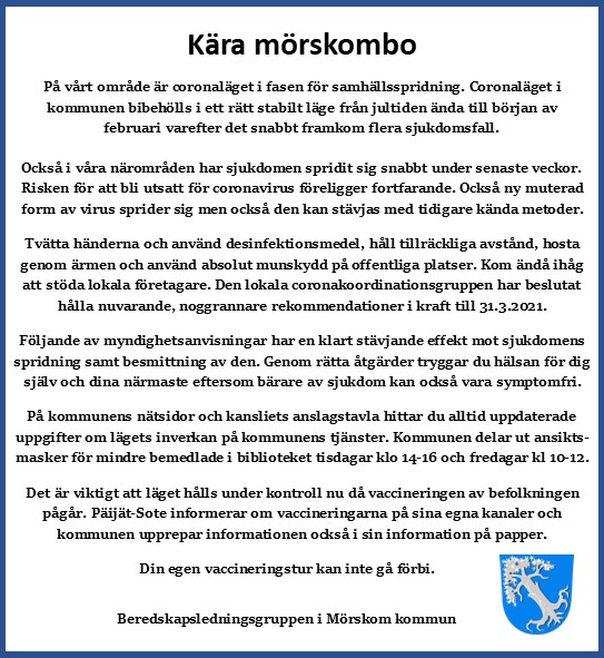 Kära mörskombo! På vårt område är coronaläget i fasen för samhällsspridning